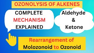 Ozonolysis of Alkenes Aldehyde amp Ketones formation II Complete Mechanism Explained with example II [upl. by Akirej595]