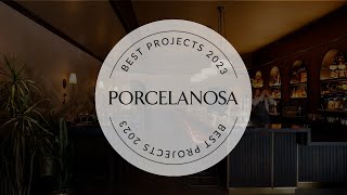 PORCELANOSA BEST PROJECTS 2023  PORCELANOSA Grupo [upl. by Owades]