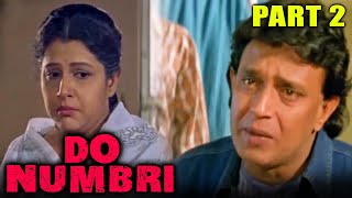 Do Numbri 1998  Part 2  Mithun Chakraborty Johnny Lever Sneha Sadashiv Amrapurkar Mohan [upl. by Nnaeed]