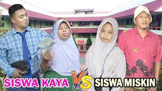 Siswa Miskin VS Siswa Kaya [upl. by Marin]