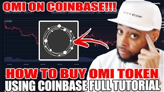 How to Buy OMI Token ECOMI on Coinbase Full Tutorial [upl. by Leima622]