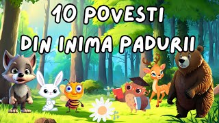 MARATON CU 10 POVESTI DIN INIMA PADURII FERMECATE povesti copii lectura [upl. by Hoebart107]