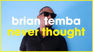 Never Thought  Brian Temba x Nastic Groove x The Layabouts  Soulful Deep House Mashup [upl. by Ahsied903]