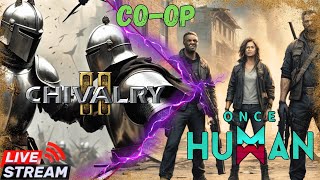 Things are getting tough  Hard Mode Once Human  Maybe some Chivalry 2 later coop MMO Survival S2 [upl. by Schiff170]