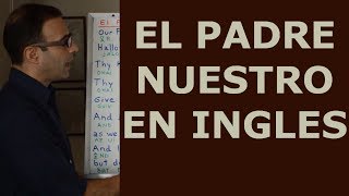 El Padre Nuestro en Ingles  Clases de ingles en español [upl. by Palgrave]