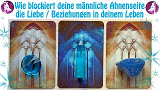 💞🐺Wie ❎blockiert❎ deine MÄNNLICHE Ahnenseite dein Liebesleben 🐺💞 Auswahlorakel 💗zeitlos💗 [upl. by Bertila186]