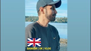 Bangor City  UK  Sunday Bangor Outing  Explore Bangor Wales  First Vlog [upl. by Dikmen86]