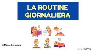 LA ROUTINE GIORNALIERA lessico italiano [upl. by Stoneman902]