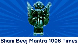 Beej Mantra Shani 1008 Times  Om Pram Preem Proum Sah Shanaischaraya Namaha  Navagraha Mantra [upl. by Rednaeel585]