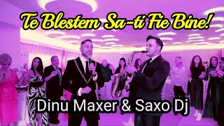 TE BLESTEM SATI FIE BINE  Dinu Maxer amp Saxo DJ party video [upl. by Ping974]