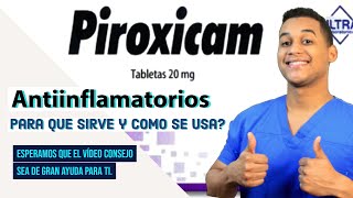 PIROXICAM para que sirve Dosis y Como se toma 💊 [upl. by Marr]