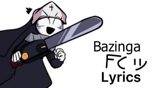 Bazinga FNF Lyrics [upl. by Cameron258]