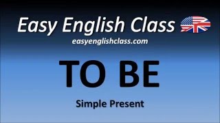 The verb quotTO BEquot  Simple Present  Easy English Class [upl. by Yonatan519]