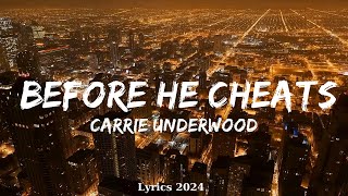 Carrie Underwood  Before He Cheats Lyrics  Music McCann [upl. by Etnoled]