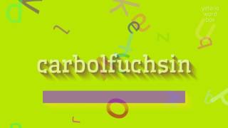 How to say quotcarbolfuchsinquot High Quality Voices [upl. by Karrah]