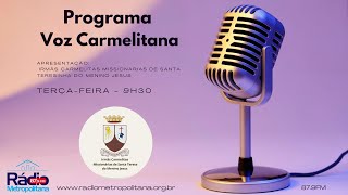 Programa Voz Carmelitana às 0930Hs dia 12112024 [upl. by Andri]