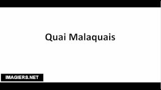 How to pronounce Quai Malaquais [upl. by Chute862]