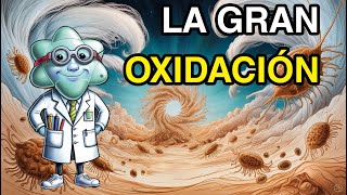 Capítulo 3 La Gran Oxidación y la Evolución temprana [upl. by Pegma464]