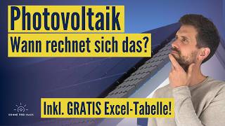 Lohnt sich eine Photovoltaik Anlage  Rechnung  Inkl Excelliste für dich [upl. by Placia]