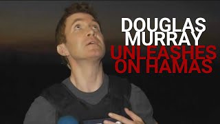 Douglas Murray unleashes on Hamas from the front line [upl. by Aedrahs235]