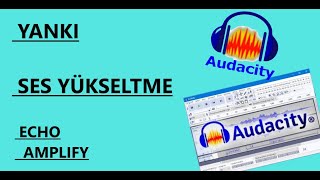 AUDACITY YANKI AYARI VE SES YÜKSELTME Basit Ses Düzenleme Programı Ders 1 [upl. by Flann]