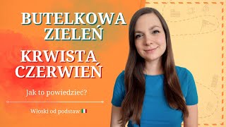 Butelkowa zieleń krwista czerwień jak to powiedzieć po włosku 🇮🇹 [upl. by Farika]