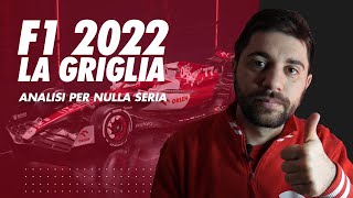 F1 2022 LA GRIGLIA  ANALISI PER NULLA SERIA [upl. by Aicela]