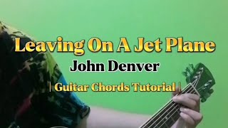 Leaving On A Jet Plane  John Denver Guitar Chords Tutorial With Lyrics [upl. by Gnal657]