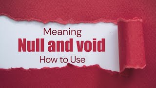 Null and Void Meaning  How to Use Null and Void  English Phrases amp Idioms [upl. by Asabi]