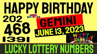 Gemini  Happy Birthday Wishes  Lucky Lottery Predictions Pick 3 Pick 4  June 13 2023 [upl. by Lilly980]