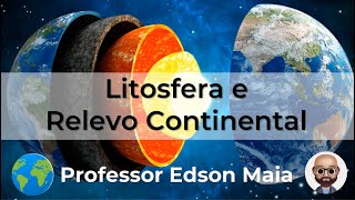 Litosfera e o Relevo Continental [upl. by Jessy]