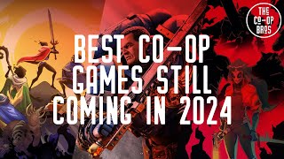 Best CoOp Games Still Coming in 2024 [upl. by Ardnwahs]