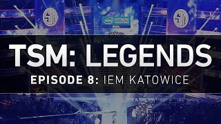 TSM LEGENDS  Episode 8  IEM Katowice 2015 [upl. by Scarlett]