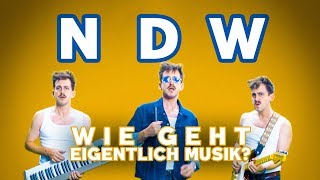 Neue Deutsche Welle  Wie geht eigentlich Musik [upl. by Yuri]