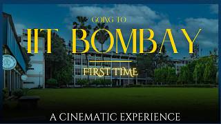 Going to IIT Bombay for the first Time  A cinematic experience  Vlog [upl. by Dolora]