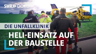 Die Unfallklinik  HeliEinsatz auf der Baustelle 46  SWR Doku [upl. by Aliuqehs]