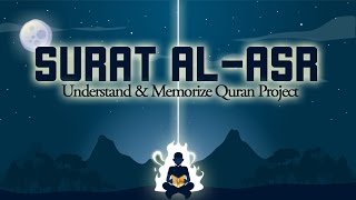 103 Surah AlAsr  Ziyaad Patel  Understand amp Memorize Quran Project  Juz 30 [upl. by Ainitsirk]