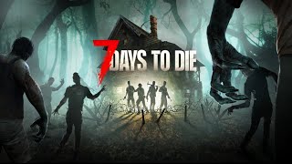 🙋7 Days to Die 🙋режим пісочниця🙋Новий Світ🙋1 [upl. by Rena589]