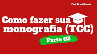 Como fazer TCC monografia  parte 2 [upl. by Eyllib]