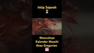 Munculnya Kalender Masehi Atau Gregorian 📆  IntipSejarah ⏳ SobatKepo 🔎 [upl. by Benjie27]