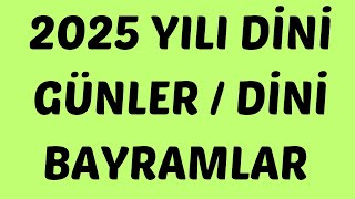 2025 Dini Günler  2025 Dini Bayramlar [upl. by Jessalin480]