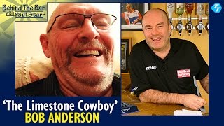 The Limestone Cowboy Bob Anderson joins Paul Behind the Bar [upl. by Earehs]