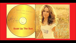 Sheryl Crow  Soak Up The Sun [upl. by Cedell]