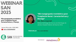 Webinar SAN 2023 “Microangiopatía trombótica post Trasplante Renal Características y Manejo” [upl. by Tye375]