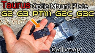 Galloway Optics Plate for Taurus G2 G3 PT11 G2C G3C [upl. by Neelra]