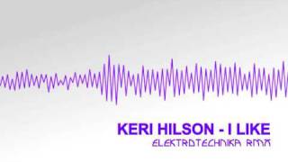 Keri Hilson  I Like Elektrotechnika RMX [upl. by Doralynn]