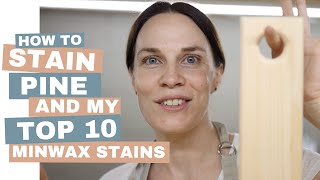 How to Stain Pine and My Top 10 Minwax Stains [upl. by Kahle111]