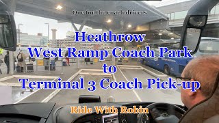 Heathrow West Ramp Coach Park to T3 Coach Pickup [upl. by Delija]