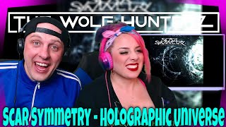 Scar Symmetry  Holographic Universe  THE WOLF HUNTERZ Reactions [upl. by Anais]