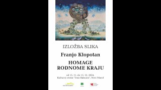 Franjo Klopotan  omaggio alla sua terra natale  mostra di dipinti [upl. by Aicirtac]